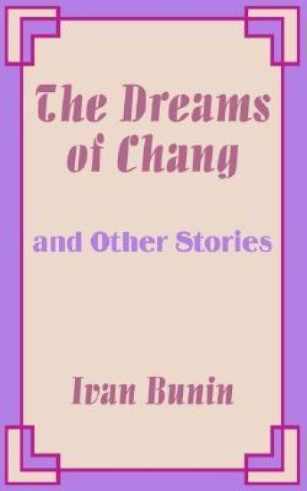 The Dreams of Chang and Other Stories