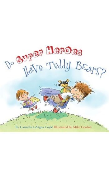 Do Super Heroes Have Teddy Bears?