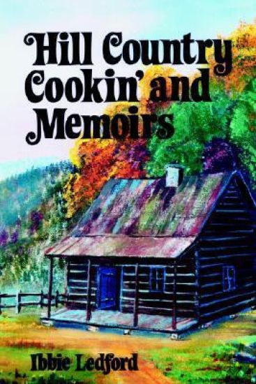 Hill Country Cookin' and Memoirs
