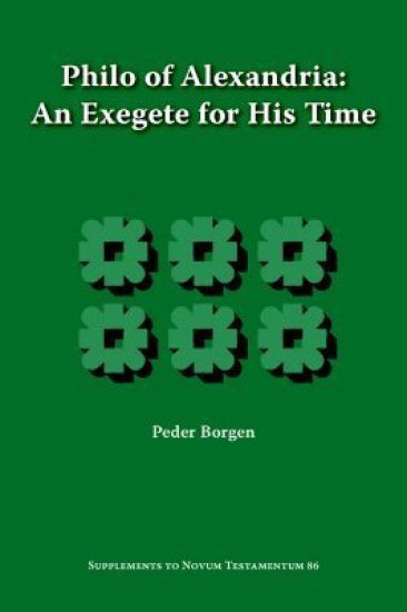 Philo of Alexandria, An Exegete for His Time