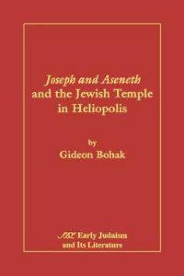 Joseph and Aseneth and the Jewish Temple in Heliopolis