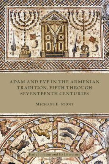 Adam and Eve in the Armenian Traditions, Fifth through Seventeenth Centuries