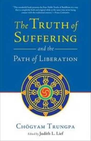 The Truth of Suffering and the Path of Liberation