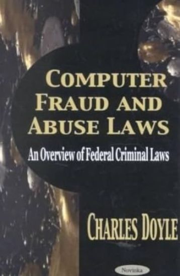 Computer Fraud & Abuse Laws