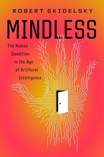 Mindless: The Human Condition in the Age of Artificial Intelligence