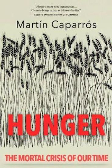 Hunger: The Mortal Crisis of Our Time