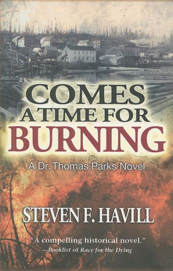 Comes a Time for Burning: A Dr. Thomas Parks Mystery