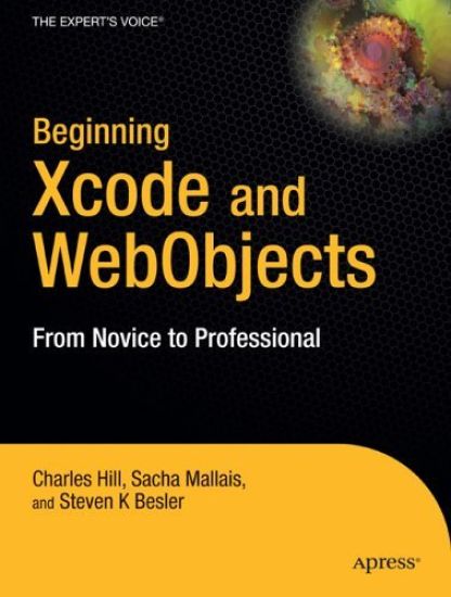 Beginning Mac OS X Programming with Xcode and Webobjects