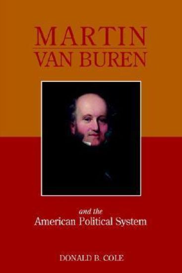 Martin Van Buren and the American Political System