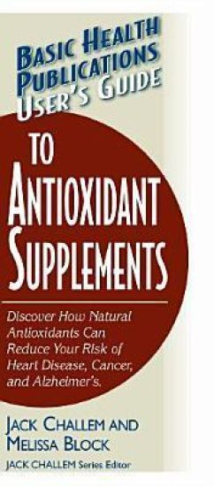 User'S Guide to Antioxidant Supplements
