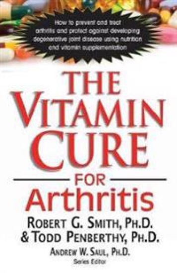 The Vitamin Cure for Arthritis