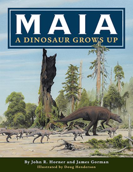 Maia: A Dinosaur Grows Up