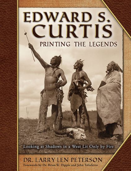 Edward S. Curtis, Printing the Legends: Looking at Shadows in a West Lit Only by Fire