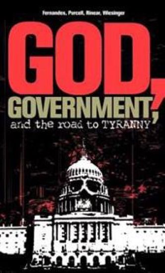 God, Government, and the Road to Tyranny