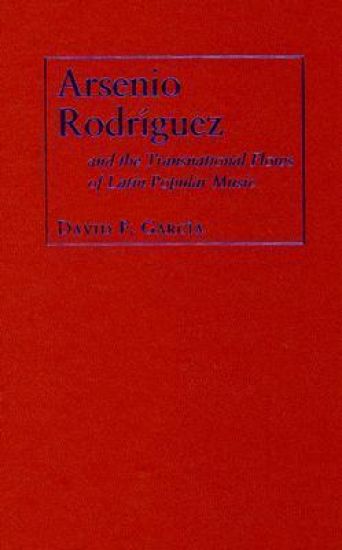 Arsenio Rodríguez and the Transnational Flows of Latin Popular Music