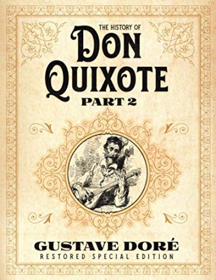 The History of Don Quixote Part 2: Gustave Doré Restored Special Edition