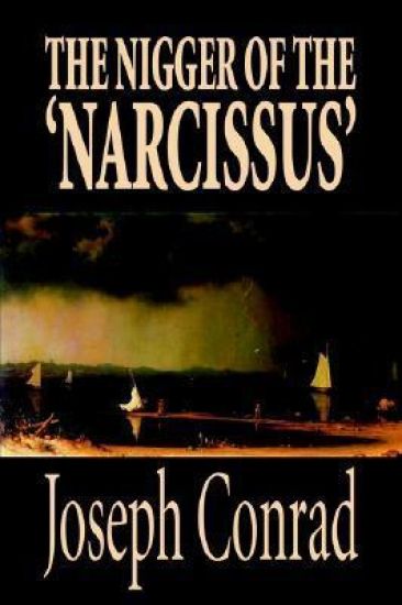 The Nigger of the 'Narcissus' by Joseph Conrad, Fiction, Classics