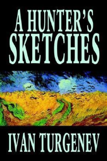 A Hunter's Sketches by Ivan Turgenev, Fiction, Classics, Literary, Short Stories