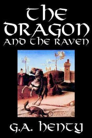 The Dragon and the Raven by G. A. Henty, Fiction, Historical