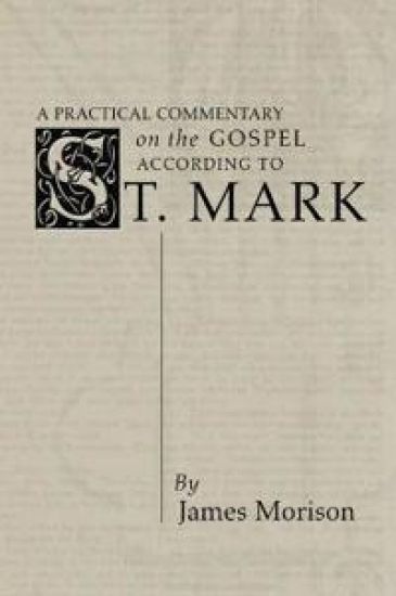 Practical Commentary on the Gospel of St. Mark