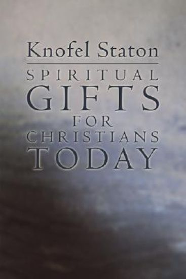 Spiritual Gifts for Christians Today