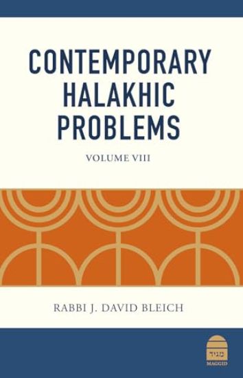 Contemporary Halakhic Problems: Volume VIII