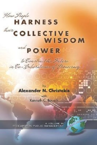 How People Harness Their Collective Wisdom and Power