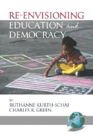 Re-Envisioning Education and Democracy