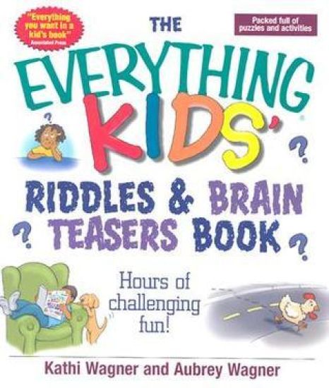 The Everything Kids Riddles & Brain Teasers Book