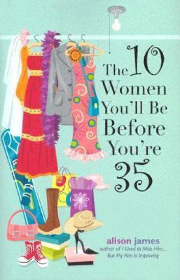 The 10 Women You'll Be Before You're 35