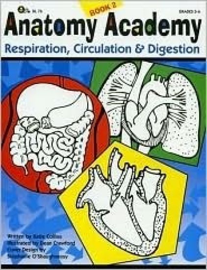 Anatomy Academy Book 2: Respiration, Circulation and Digestion