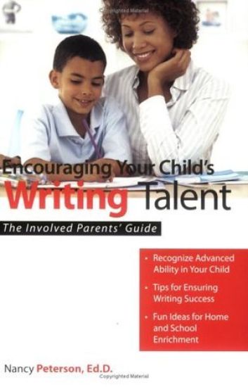 Encouraging Your Child's Writing Talent: The Involved Parents' Guide
