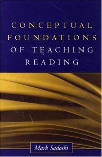 Conceptual Foundations of Teaching Reading