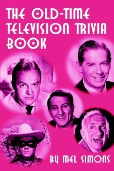 The Old-Time Television Trivia Book
