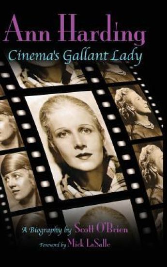 Ann Harding - Cinema's Gallant Lady (Hardback)