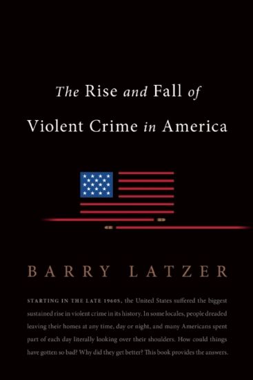 The Rise and Fall of Violent Crime in America