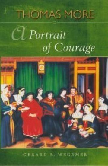 Thomas More: A Portrait of Courage