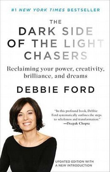 The Dark Side of the Light Chasers: Reclaiming Your Power, Creativity, Brilliance, and Dreams