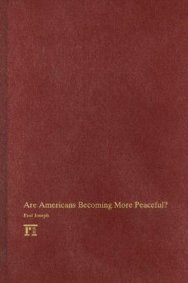 Are Americans Becoming More Peaceful?