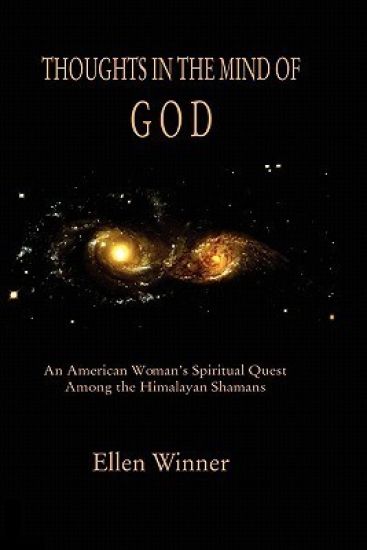 Thoughts in the Mind of God: Himalayan Shamanism and an American Woman's Search for Enlightenment