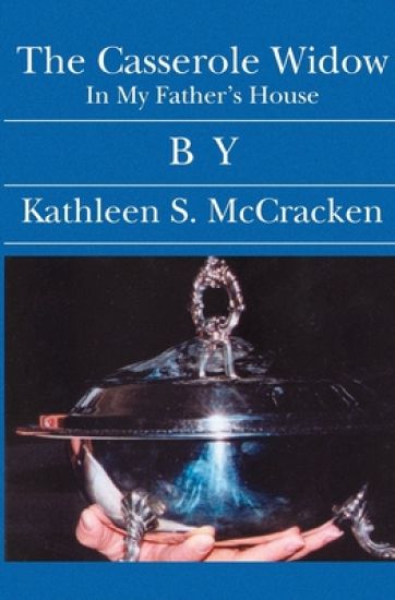 The Casserole Widow: In My Father's House