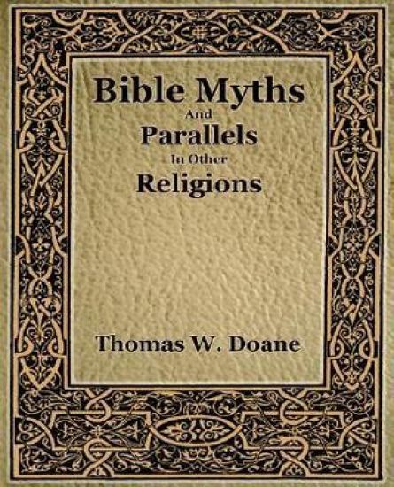 Bible Myths And Their Parallels In Other Religions