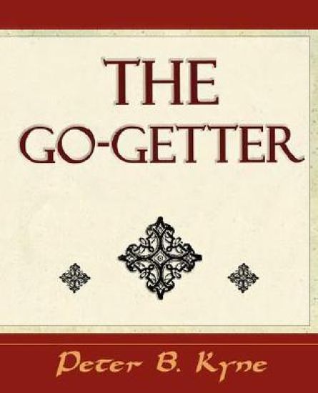 The Go-Getter (A Story That Tells You How to be One)