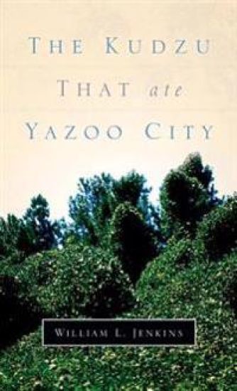 The Kudzu That Ate Yazoo City