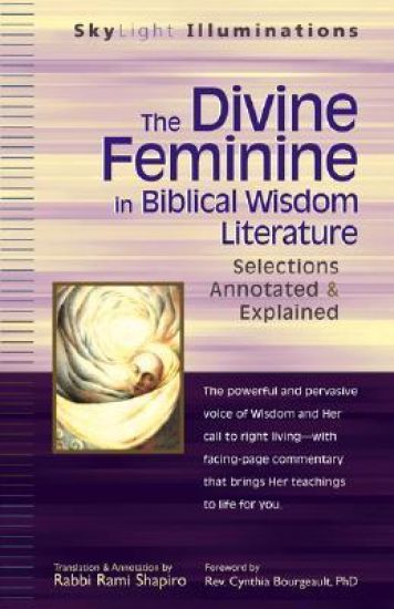 The Divine Feminine in Biblical Wisdom Literature