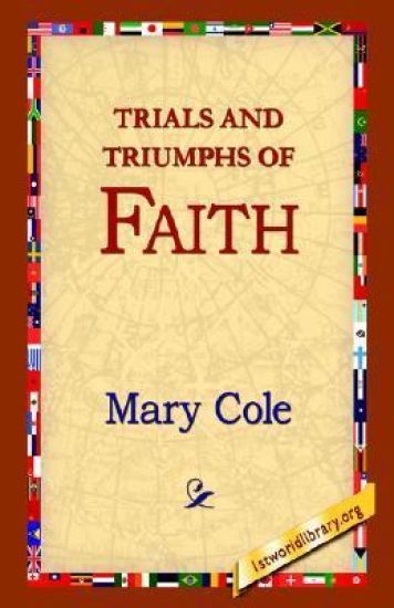 Trials and Triumphs of Faith