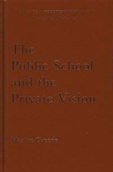 The Public School and the Private Vision: A Search for America in Education and Literature