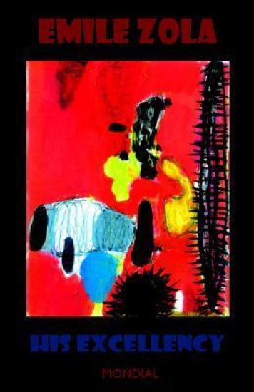 His Excellency (Son Excellence Eugene Rougon; Rougon-Macquart)