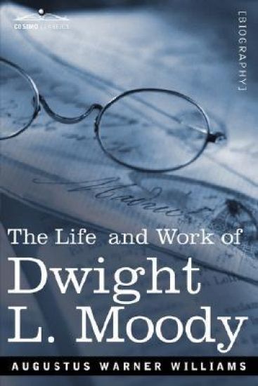 Life and Work of Dwight L. Moody