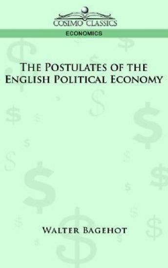 The Postulates of the English Political Economy
